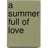 A Summer Full Of Love door Furuzan