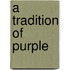 A Tradition Of Purple