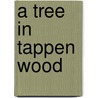 A Tree in Tappen Wood door John Jacobson