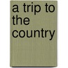 A Trip To The Country door Perry Gethner