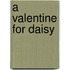 A Valentine for Daisy