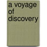 A Voyage Of Discovery door Derek Thomas