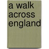 A Walk Across England door Richard Long