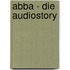 Abba - Die Audiostory