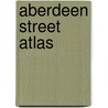 Aberdeen Street Atlas by Malcolm V. Nicolson