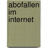 Abofallen Im Internet door Klaus Fenn
