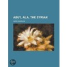 Abu'l Ala, The Syrian door Henry Baerlein