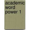 Academic Word Power 1 door Obenda