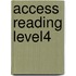Access Reading Level4