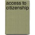 Access To Citizenship