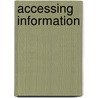 Accessing Information door Donald C. Adcock