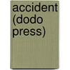 Accident (Dodo Press) by Arnold Bennettt