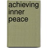 Achieving Inner Peace by Sohan Singh