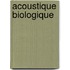 Acoustique Biologique