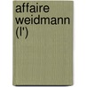 Affaire Weidmann (L') by Roger Colombani