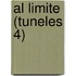 Al Limite (Tuneles 4)