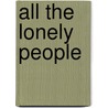 All The Lonely People door Martin Edwards