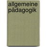 Allgemeine Pädagogik by Armin Bernhard