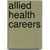 Allied Health Careers door Susan M. Sanderson