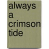 Always a Crimson Tide door Kirk McNair