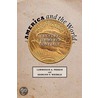 America And The World door Lawrence Peskin