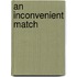 An Inconvenient Match