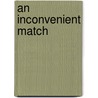 An Inconvenient Match by Janet Dean