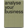 Analyse Your Business door Carol O'Connor
