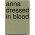 Anna Dressed In Blood