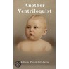 Another Ventriloquist door Adam Penn Gilders