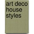 Art Deco House Styles