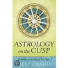 Astrology On The Cusp door Sally Cragin
