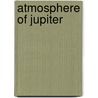 Atmosphere Of Jupiter door Frederic P. Miller