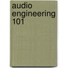 Audio Engineering 101 door Tim Dittmar