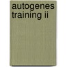 Autogenes Training Ii door Annegret Hartmann