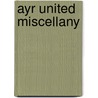 Ayr United Miscellany door Duncan Carmichael