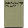 Backpacker Im Web 2.0 by Johanna Bergthaler