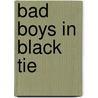 Bad Boys In Black Tie door Lori Foster