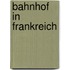 Bahnhof in Frankreich