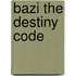Bazi The Destiny Code