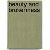 Beauty And Brokenness by Martin Lloyd Williams