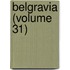 Belgravia (Volume 31)