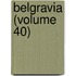 Belgravia (Volume 40)