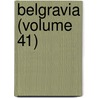Belgravia (Volume 41) door Mary Elizabeth Braddon