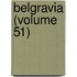 Belgravia (Volume 51)