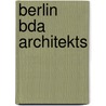 Berlin Bda Architekts by Bund Deutscher Architekten Berlin Bda