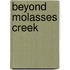 Beyond Molasses Creek