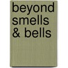 Beyond Smells & Bells by Mark Galli