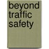 Beyond Traffic Safety