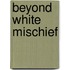 Beyond White Mischief